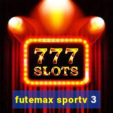 futemax sportv 3